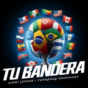 TU BANDERA (feat. Fernanda Rodriguez)