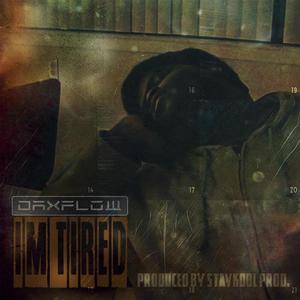 I'm Tired (Explicit)