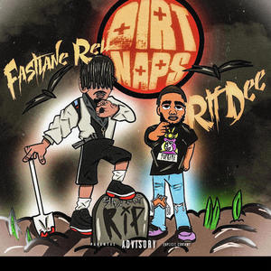 DIRT NAPS (feat. FastLane Rell) [Explicit]