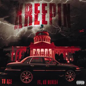 Kreepin (feat. KB MONEE4) (Explicit)