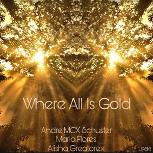 Where All Is Gold