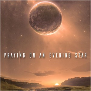 Praying on an Evening Star (feat. Jóhannes Eiðsson)