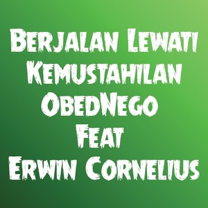 Berjalan Lewati Kemustahilan