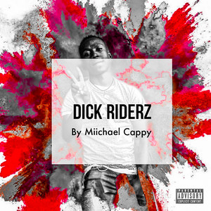 Dick Riderz (Explicit)