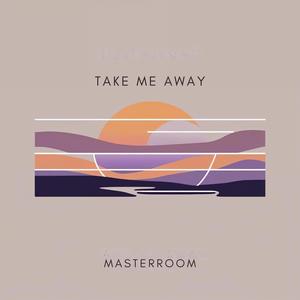 Take Me Away