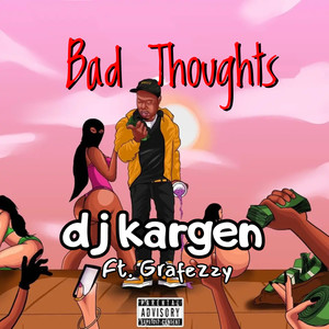 Bad Thoughts (Explicit)