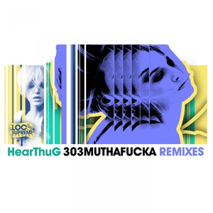 303Mutha****a (Remixes) [Explicit]