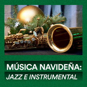 Música Navideña: Jazz e Instrumental