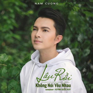 Lâu Rồi Không Nói Yêu Nhau