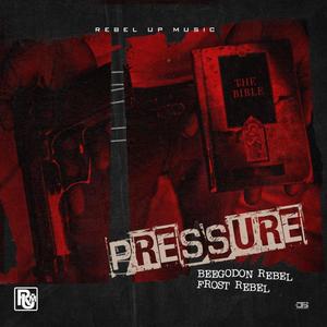 Pressure (feat. Beegodon Rebel) [Explicit]