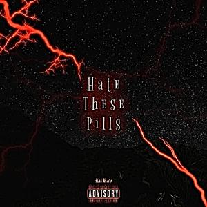 Hate These Pills (Explicit)
