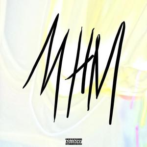 MHM (feat. Horica) [Explicit]