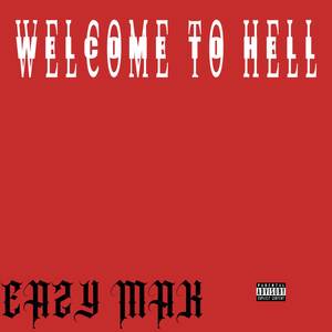 Welcome to Hell (Explicit)