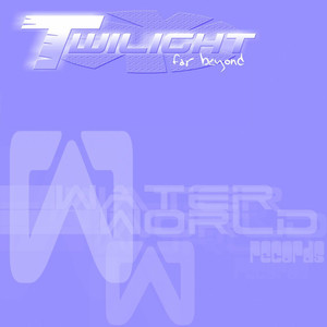 Twilight "Far Beyond"