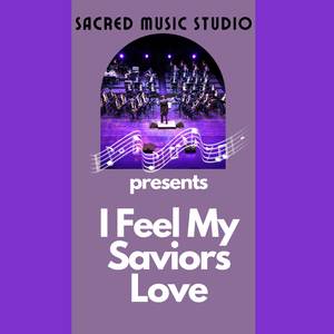 I Feel My Saviors Love (Cover Version)