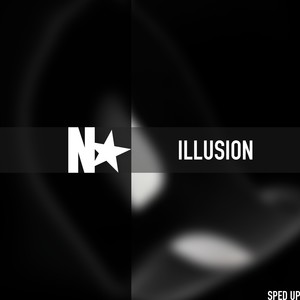 Illusion (Sped Up)