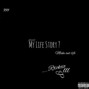 My Life story (feat. RXCKXO) [Remastered] [Explicit]