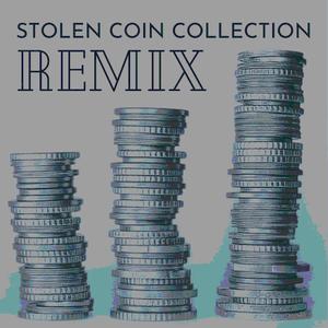STOLEN COIN COLLECTION(feat. Skinny Bill & Amos) (MICKEY LOCKS REMIX|Explicit)