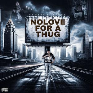 No Love For A Thug (Explicit)