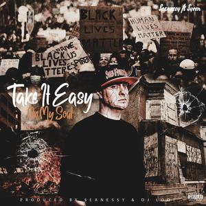 Take It Easy On My Soul (feat. Syren) (Explicit)