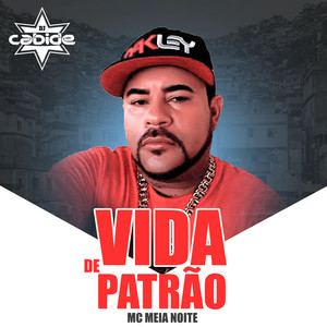 Vida de Patrão (Explicit)