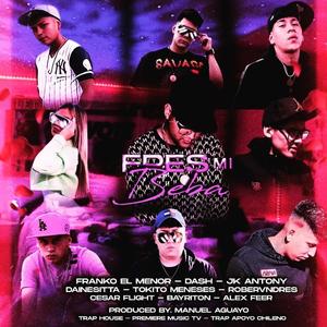 Eres Mi Beba (feat. Franko el menor, Dainesitta, Bayriton, Dash, Jk Antony, Robervndres, Cesar Flight & Alex Feer)