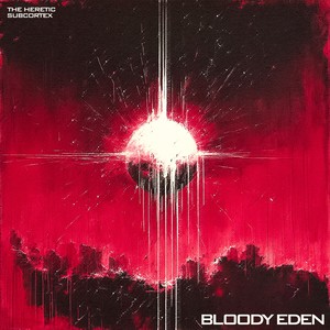 Bloody Eden (Explicit)