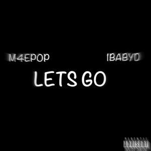 LETS GO (Explicit)