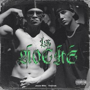 La noche (feat. Vinnivek & Young lead ) [Explicit]