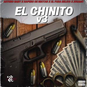 El Chinito v3 (feat. El Farabelico & El Rapero de Nectar Oficial)