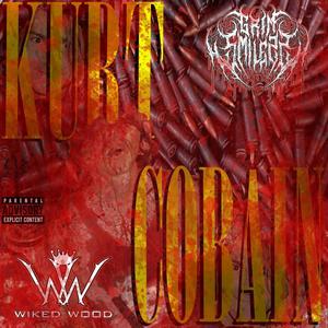 Kurt Cobain (feat. Wiked Wood) (Explicit)