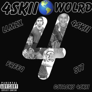 4SKII WORLD (Explicit)