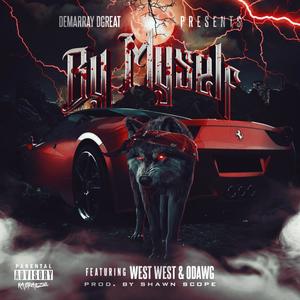 By Myself(feat. West West & Odawg) (Explicit)