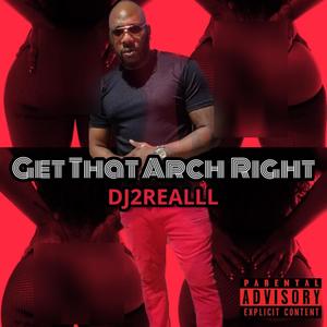 Get That Arch Right (Explicit)