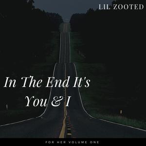In The End It's You And I