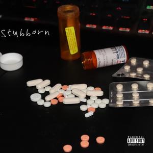 Stubborn (Explicit)