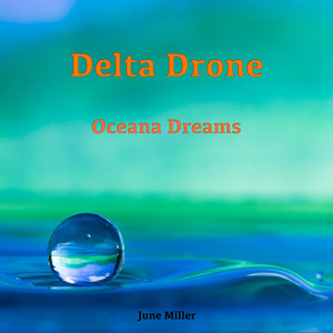 Delta Drone Oceana Dreams