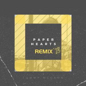 Paper Hearts ('23 Remix)