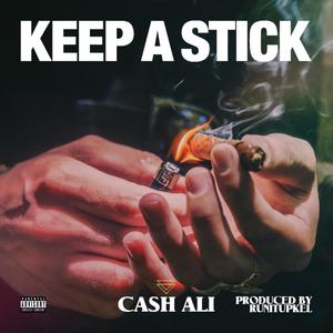 Keep A Stick (Explicit)