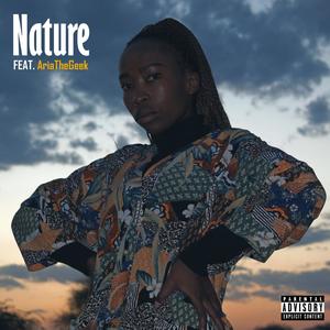 Nature(feat. AriaTheGeek) (Explicit)