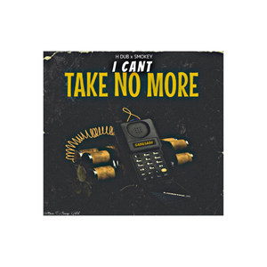 I Can't Take No More (Explicit)