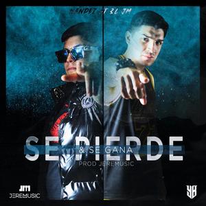 Se Pierde & Se Gana (feat. 3l JM & JereMusic) [Explicit]