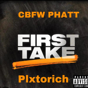 First Take (feat. !Plxtorich!) [Explicit]