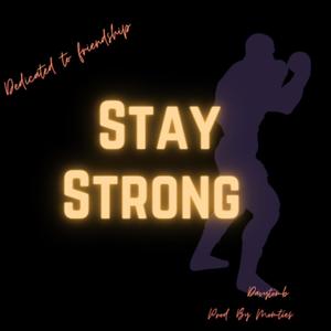 Stay Strong (Special Version) [Explicit]