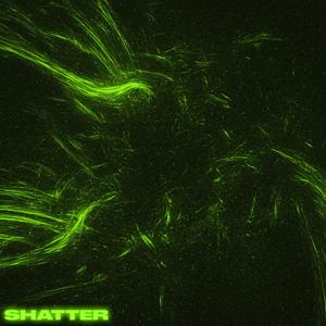 Shatter