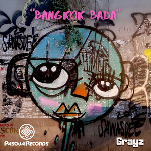 Grayz - Bangkok Bada (Original Mix)