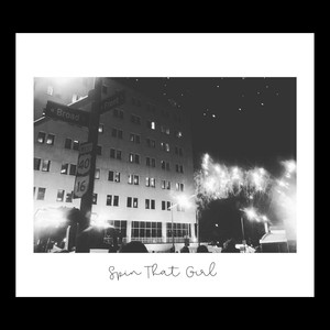 Spin That Girl(feat. Austin Hafner)