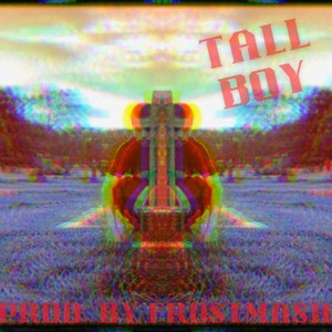 Tall Boy (Explicit)