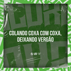 Colando Coxa Com Coxa, Deixando Vergão (Explicit)