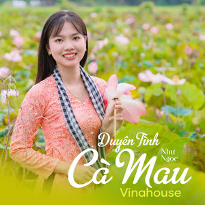 Duyên Tình Cà Mau (Vinahouse)